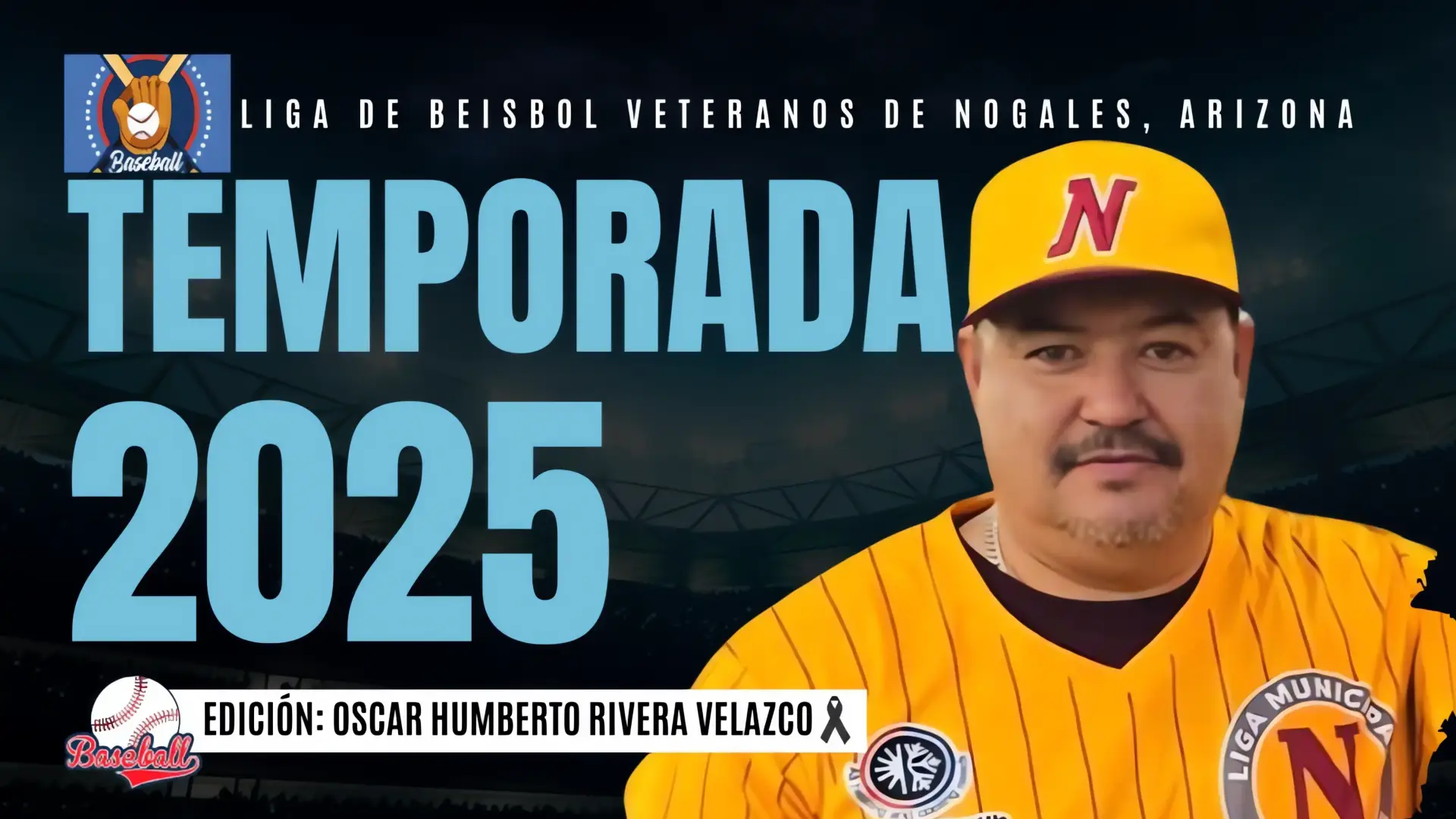 Béisbol Veteranos Nogales: Arranca la temporada "Oscar Humberto Rivera Velazco 23"