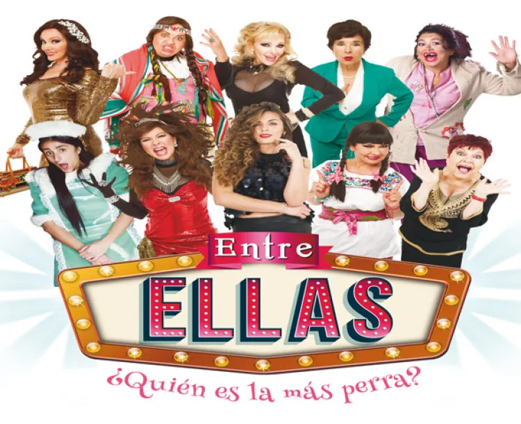 Entre Ellas ¿Quién es la más perra?