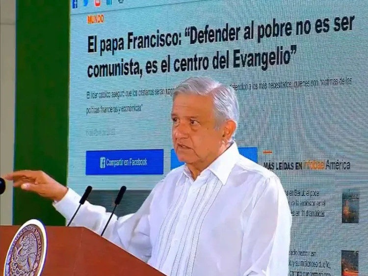 Defender al pobre no es ser comunista: cita AMLO al Papa